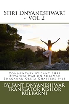 Paperback Shri Dnyaneshwari - Vol 2: Commentary by Sant Shri Dnyaneshwar on Shrimad Bhagawad Geeta Chapters 9-13 Book