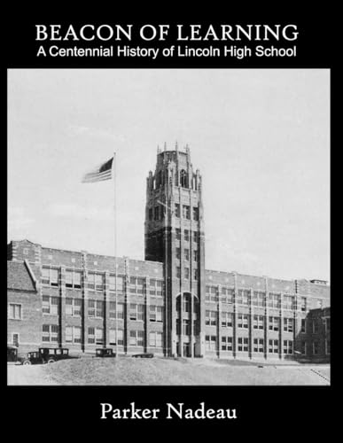 Beacon of Learning: A Centennial History of Lincoln High School