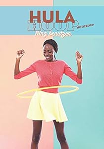 Hula hoop: Notizbuch, ring benutzen, geschenk für hula hoop fan