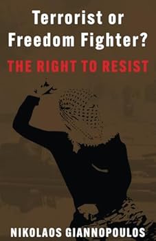 Paperback Terrorist or Freedom Fighter?: The Right to Resist Book