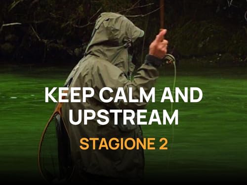  Keep Calm and Upstream