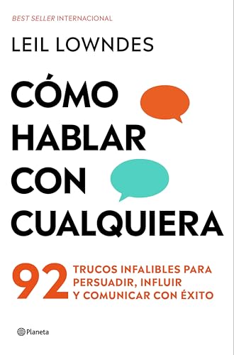 Cómo hablar con cualquiera: 92 trucos infalibles para persuadir, influir y comunicar con éxito (No Ficción)