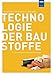 Produktbild Technologie der Baustoffe: Handbuch für Studium und Praxis