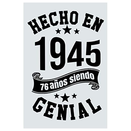 Hecho En 1945, 76 Años Siendo Genial: Idea de regalo de cumpleaños de 76 años, Diario forrado divertido, Cuaderno formato A5 con 120 páginas