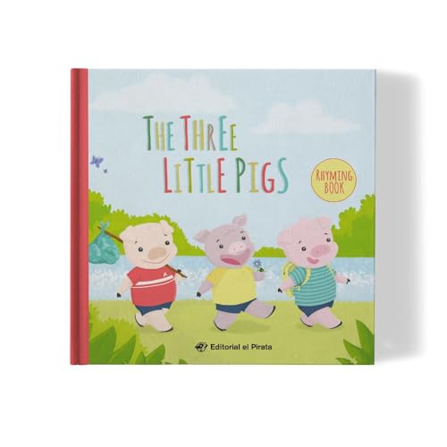 The Three Little Pigs: Classic Folk Tales: Children's book for kids 2-5 Years: With rhyming text: 1 (Rhyming Fairy Tales) – The Three Little Piglets (SIN COLECCION)