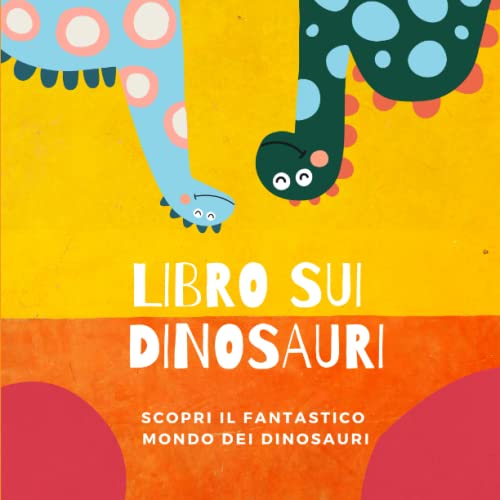 Libro dei dinosauri per bambini 4 anni: Imparare divertendosi! Con questo libro sui dinosauri per bambini di 4 anni, i tuoi piccoli scopriranno il ... e colorate. Tanto spazio per disegnare!