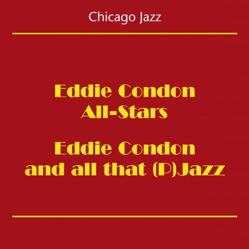 Écouter Chicago Jazz (Eddie Condon And All That (P)Jazz!) de Eddie