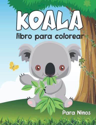 Libro para colorear del koala para niños: Un divertido y bonito dibujo para colorear para niños de 4 a 8 años | Regalo para niños y niñas