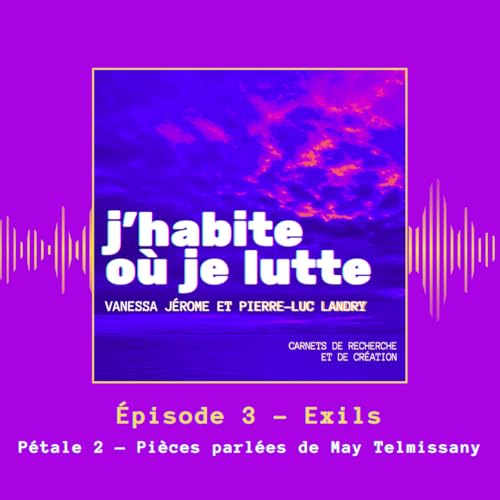 &Eacute;pisode 3 &mdash; P&eacute;tale 2 &mdash; Pi&egrave;ces parl&eacute;es de May Telmissany