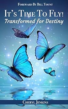Paperback It's Time to Fly!: Transformed for Destiny Book