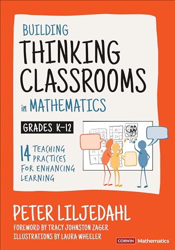 Building Thinking Classrooms in Mathematics, Grades K-12: 14 Teaching Practices for Enhancing Learning (Corwin Mathematics Series)