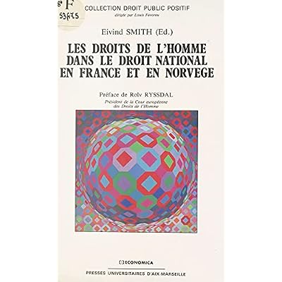 Les droits de l'homme dans le droit national en France et en Norv&egrave;ge