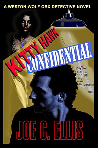 Kitty Hawk Confidential: A Weston Wolf Outer Banks Detective Novel (Weston Wolf -- Outer Banks Detective Series Book 3)