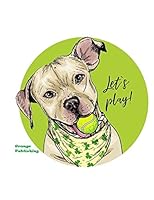 Lets Play: 120 Page Drawing Pad Ideal For Dog Lovers Worldwide 1088908063 Book Cover