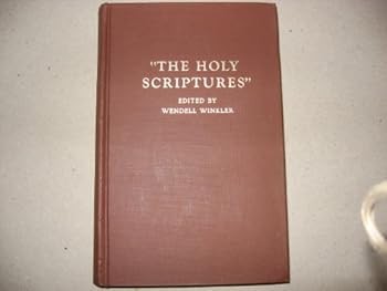 Hardcover The Holy Scriptures / The Second Annual "Fort Worth" Lectures Book