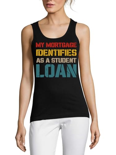 Camiseta sin mangas de algodón negro con gráfico My Mortgage Identifies As A Student Loan