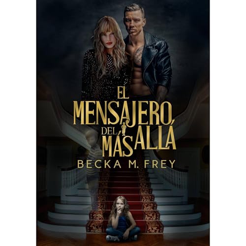 El mensajero del Más Allá Audiobook By Becka M. Frey, Begoña Medina cover art