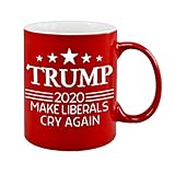 Make Liberals Cry Again Donald Trump Coffee Mugs Re-Elect 2020 Novelty Tea Cup POTUS MAGA Funny Gag Christmas Gift Ideas Republican Conservative Patriotic American Birthday Present for Him Her Dad Mom