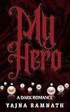 My Hero: A Dark Stalker Romance