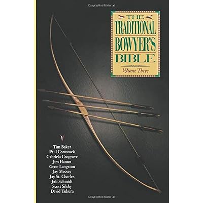 Traditional Bowyer's Bible, Volume 3