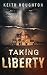 Taking Liberty (Gabe Quinn Thriller Series Book 3)