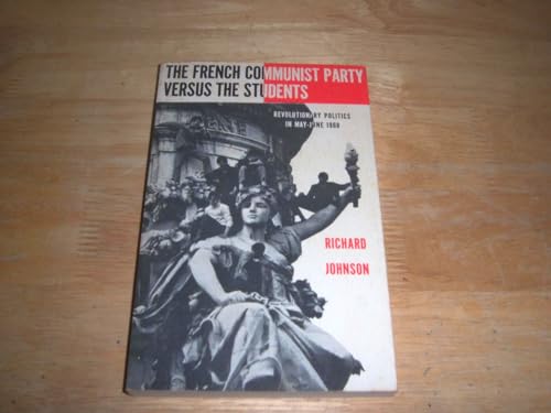 The French Communist Party versus the Students:... 0300015259 Book Cover