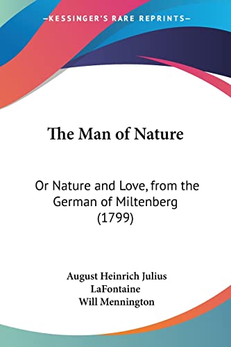 The Man of Nature: Or Nature and Love, from the German of Miltenberg (1799)