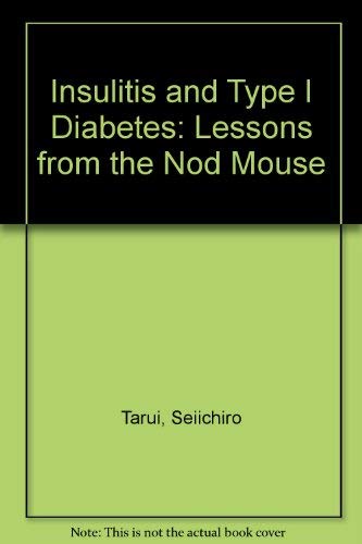 Insulitis and Type I Diabetes: Lessons from the Nod Mouse: Lessons from the Nonobese Diabetic Mouse