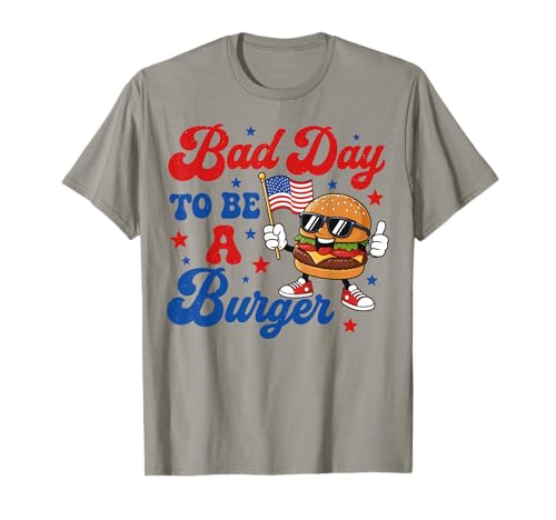 Patriotic USA Grilling Bad Day to Be A Burger 4th July BBQ T-Shirt