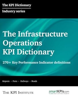 Paperback The Infrastructure Operations KPI Dictionary: 270+ Key Performance Indicator Definitions Book