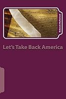 Let's Take Back America: Restoring Lost Family Freedoms 1480124087 Book Cover