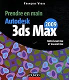 autodesk 3ds max 2019 crack  Prendre en main Autodesk 3ds MAX 2009: Modélisation et animation
