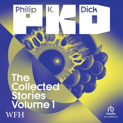 Couverture de The Collected Stories of Philip K. Dick Volume 1