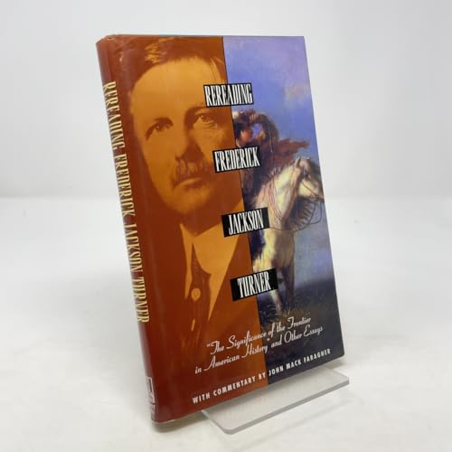 Rereading Frederick Jackson Turner: The Signifi... 0805032983 Book Cover