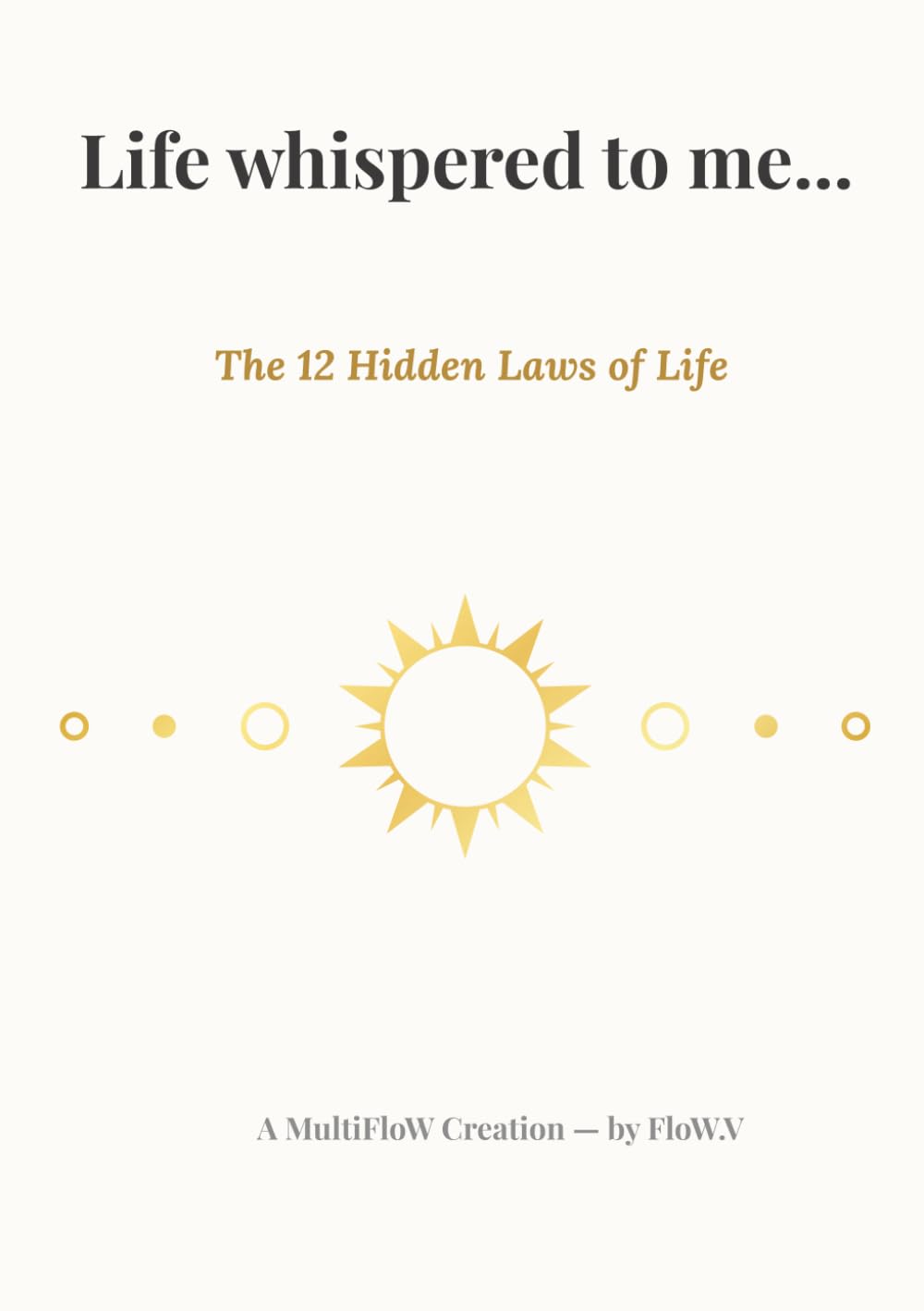 MultiFloW — Life Whispered to Me: 12 secret laws for young souls