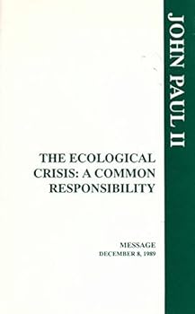 Paperback The Ecological Crisis: A Common Responsibility Book
