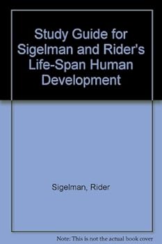 Unknown Binding Study Guide for Sigelman and Rider's Life-Span Human Development Book