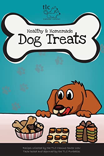 TLC Canine Center Cookbook: Taste Tested by TLC Furbabies