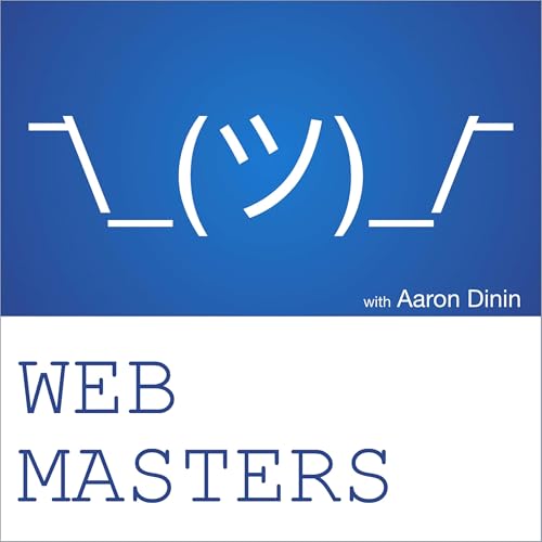 Web Masters Podcast Por Aaron Dinin arte de portada