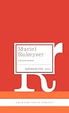 Muriel Rukeyser: Selected Poems: (American Poets Project #9)