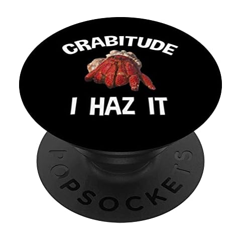 Crabitude - I Haz It Funny Hermit Crab Lover PopSockets Swappable PopGrip Cover