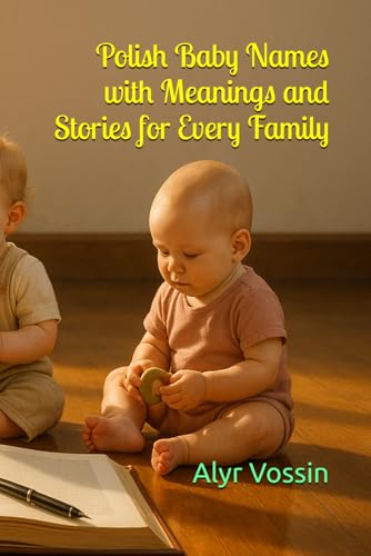Polish Baby Names with Meanings and Stories for Every Family