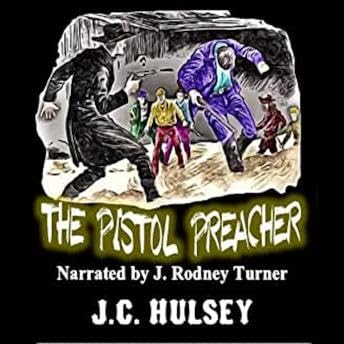 Pistol Preacher: A Classic Western - J.C. Hulsey