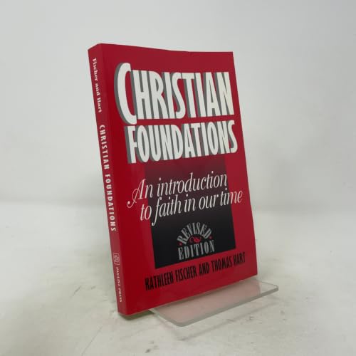 Christian Foundations (Revised Edition): An Introduction to Faith in Our Time