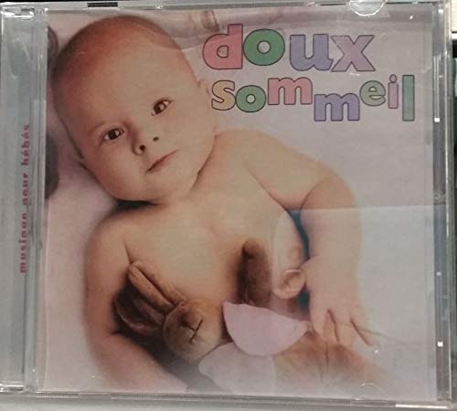 Doux Sommeil (Musique pour Bebes) [Audio CD]