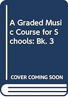 A Graded Music Course for Schools Book Three 0582325889 Book Cover