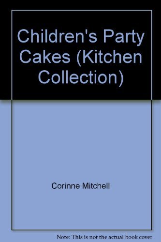 Children's Party Cakes (Kitchen Collection S.)