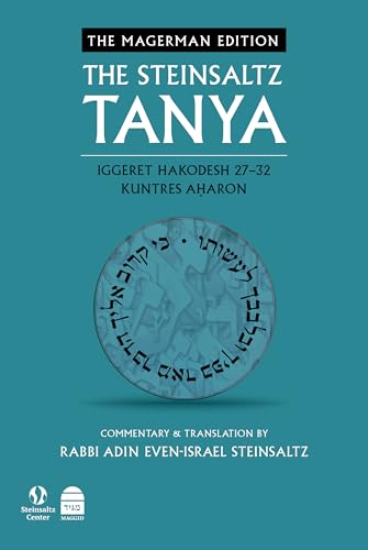 The Steinsaltz Tanya V6: Iggeret Hakodesh 27-36 Kuntres Aharon (English and Hebrew Edition)