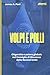 Volpi E Polli. Oligarchia E Potere Globale All'onu - 3