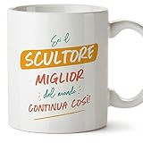 mugffins tazza in ceramica per scultore uomo 11 oz / 350 ml - in italiano - sei il miglior del mondo continua così! - idea regalo per compleanno, anniversario, natale, laurea